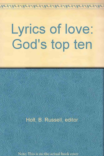 Beispielbild fr Lyrics of love: God's top ten zum Verkauf von Wonder Book