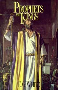 Prophets and Kings - As Illustrated in the Captivity and Restoration of Israel (9780816308439) by Ellen G. White