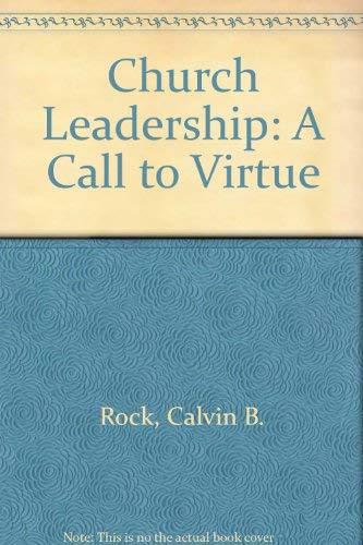 Beispielbild fr Church Leadership: A Call to Virtue zum Verkauf von ThriftBooks-Atlanta