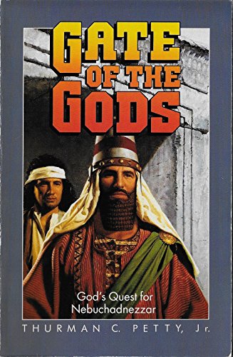 Beispielbild fr Gate of the Gods: God's Quest for Nebuchadnezzar zum Verkauf von WorldofBooks
