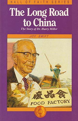 Stock image for The Long Road to China: The Story of Dr. Harry Miller (Hall of Faith Series) for sale by Wonder Book