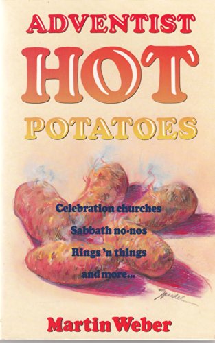 Stock image for Adventist Hot Potatoes for sale by Better World Books