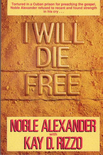 Stock image for I Will Die Free for sale by Goodwill Books