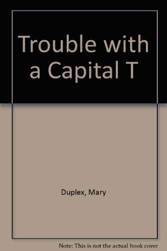 Stock image for Trouble With a Capital T for sale by Your Online Bookstore