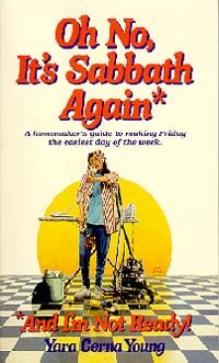 9780816310913: Oh No, It's Sabbath Again and I'm Not Ready!: A Homemaker's Guide to Making Friday the Easiest Day of the Week