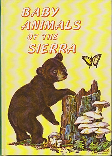 Stock image for Baby Animals of the Sierra. for sale by Sara Armstrong - Books