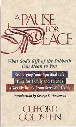 Imagen de archivo de A Pause for Peace: What God's Gift of the Sabbath Can Mean to You a la venta por SecondSale