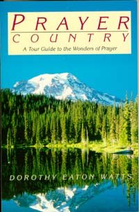 Stock image for Prayer Country : A Tour Guide to the Wonders of Prayer for sale by Better World Books