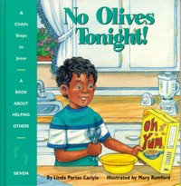 Beispielbild fr No Olives Tonight! (Child's Steps to Jesus) zum Verkauf von Wonder Book