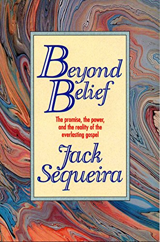 Beispielbild fr Beyond Belief: The Promise, the Power, and the Reality of the Everlasting Gospel zum Verkauf von Wonder Book