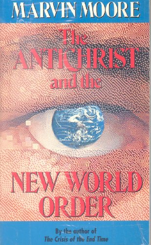 Stock image for The Antichrist and the New World Order for sale by SecondSale