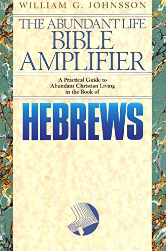 Imagen de archivo de Hebrews: Full Assurance for Christians Today (A Bible Amplifier Book) a la venta por SecondSale