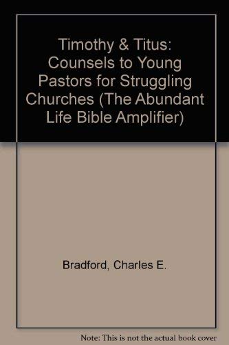 9780816312139: Timothy & Titus: Counsels to Young Pastors for Struggling Churches