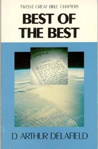 Stock image for Best of the Best : Twelve Great Bible Chapters for sale by Better World Books
