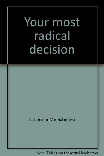 9780816313013: Your most radical decision