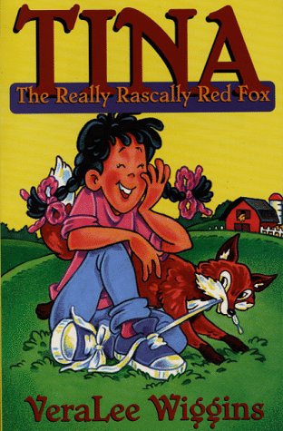 Stock image for Tina: The Really Rascally Red Fox for sale by HPB-Diamond