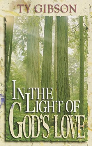Stock image for In the Light of God's Love: A Look at the Christian Life for sale by Ergodebooks