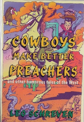 9780816313464: Cowboys Make Better Preachers and Other Humorous Tales of the West