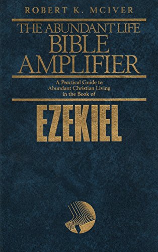 Stock image for Ezekiel: Through Crisis to Victory (The Abundant Life Bible Amplifier) for sale by ThriftBooks-Dallas