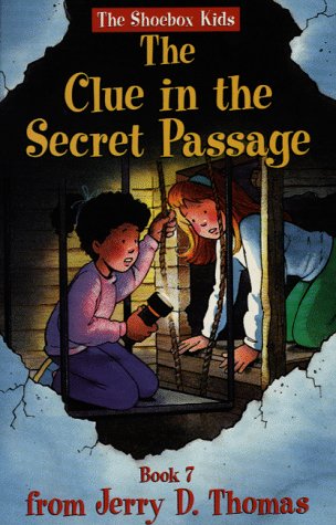 9780816313860: The Clue in the Secret Passage: Written by Glen Robinson ; Illustrations by Mark Ford (The Shoebox Kids)