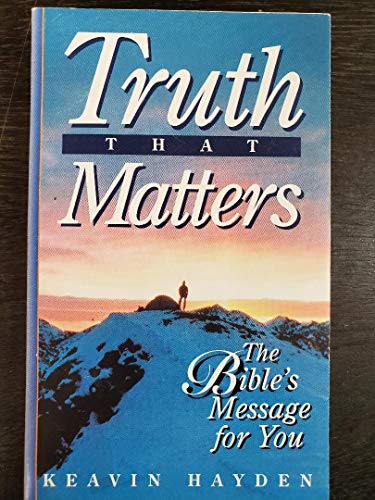 Stock image for Truth That Matters: The Bible's Message to You for sale by SecondSale