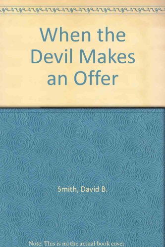 When the Devil Makes an Offer (9780816313983) by Smith, David B.