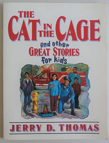 Stock image for The Cat in the Cage and Other Great Stories for Kids for sale by Better World Books: West