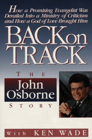 Stock image for Back on Track : The John Osborne Story for sale by Better World Books: West