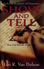 Stock image for Show and Tell: How God Reveals Truth to Us for sale by GF Books, Inc.
