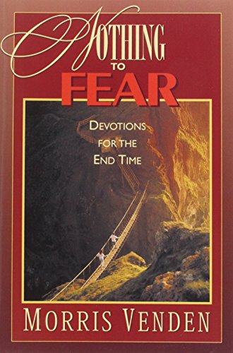 Beispielbild fr Nothing to Fear: Devotions for the End Time zum Verkauf von Ergodebooks