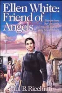 Stock image for Ellen White: Friend of Angels for sale by Ergodebooks