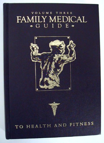 Imagen de archivo de Family Medical Guide to Health & Fitness (Volume Three) a la venta por ThriftBooks-Atlanta