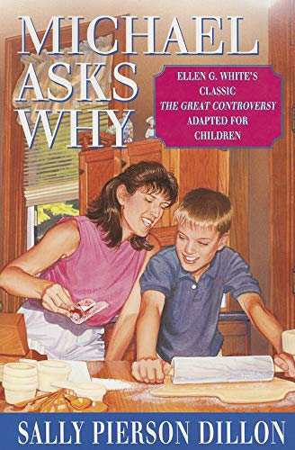 Beispielbild fr Michael Asks Why: Ellen G. White's Classic the Great Controversy Adapted for Children zum Verkauf von WorldofBooks
