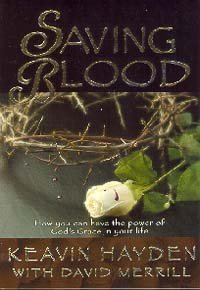 Beispielbild fr Saving Blood: How You Can Have the Power of God's Grace in Your Life zum Verkauf von SecondSale