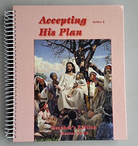 Stock image for Accepting His Plan (Series 3, Seventh-day Adventist Bible Textbook) for sale by Books Unplugged