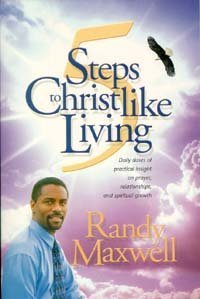 Stock image for 5 Steps to Christlike Living: Daily Doses of Practical Insight on Prayer, Relationships, and Spiritual Growth for sale by SecondSale