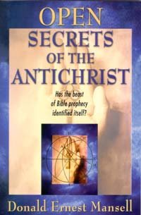 Beispielbild fr Open Secrets of the Antichrist: Has the Beast of Prophecy Identified Itself? zum Verkauf von Wonder Book