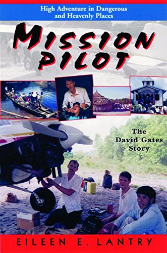 Beispielbild fr Mission Pilot: High Adventure in Dangerous Places : The David Gates Story zum Verkauf von Ergodebooks