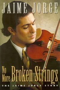 Beispielbild fr No more broken strings: The Jaime Jorge story zum Verkauf von SecondSale