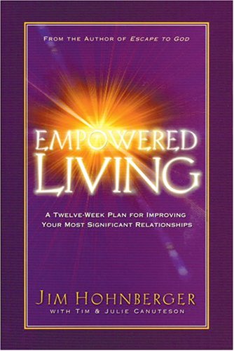 Beispielbild fr Empowered living: A twelve-week plan for improving your most significant relationships zum Verkauf von Wonder Book
