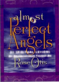 Beispielbild fr Almost perfect angels: 31 spiritual lessons my grandchildren taught me zum Verkauf von Wonder Book