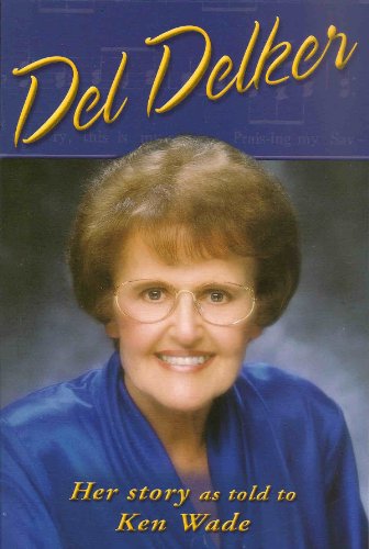 Del Delker: Her Story (9780816319510) by Delker, Del; Wade, Kenneth R.
