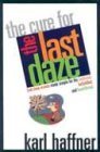 Beispielbild fr The Cure for the Last Daze: End-time Events Made Simple for the Confused, Befuddled, and Bewildered zum Verkauf von BooksRun