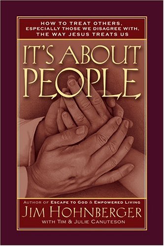 Beispielbild fr It's About People: How to Treat Others, Especially Those We Disagree With, the Way Jesus Treats Us zum Verkauf von BooksRun