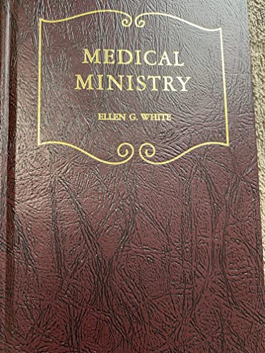 

Medical ministry: A treatise on medical missionary work in the Gospel (Christian home library)