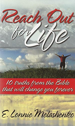 Stock image for Reach Out for Life: 10 Truths from the Bible That Will Change You Forever for sale by Wonder Book