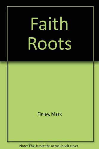 Beispielbild fr Faith Roots zum Verkauf von Idaho Youth Ranch Books