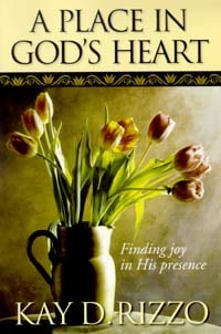 Stock image for A Place in God's Heart: Finding Joy in His Presence for sale by SecondSale