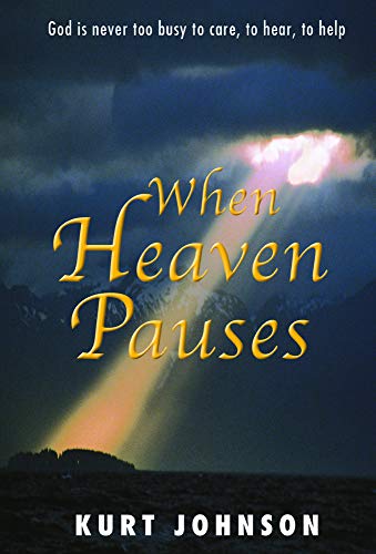 Stock image for When Heaven Pauses: God Is Never Too Busy to Care, to Hear, to Help for sale by Zoom Books Company