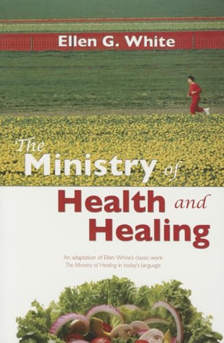 9780816320257: The Ministry of Health and Healing: An Adaption of the Ministry of Healing